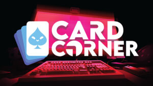 Read more about the article It’s Not A Gamble If You Win – Welcome To Card Corner!
